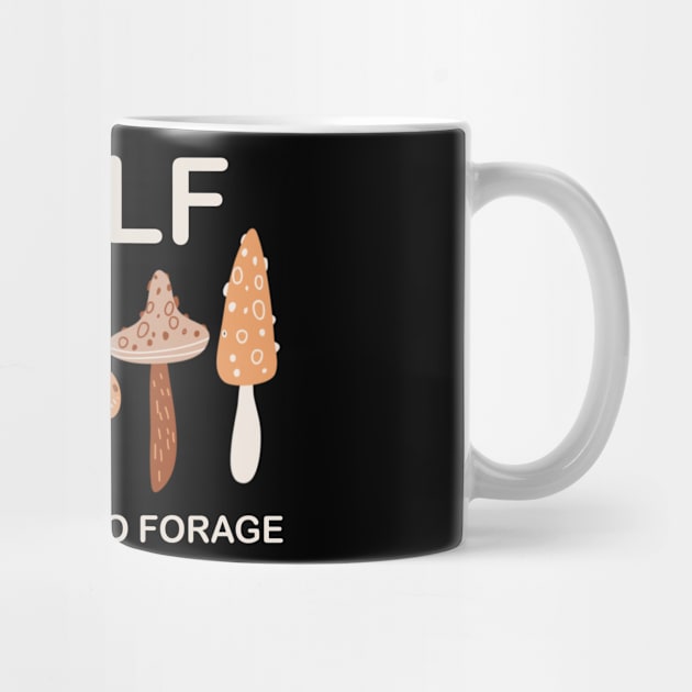 MILF Mushrooms I'd like to Forage Funny Mushrooms Lover Gift by Plana